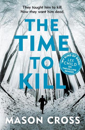 Паперова книга «The Time to Kill: Carter Blake Book 3», автор Мейсон Кросс - фото №1