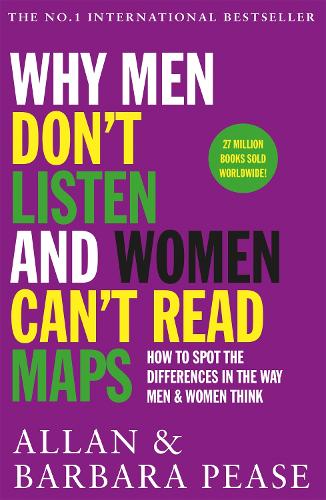 Паперова книга «Why Men Don't Listen & Women Can't Read Maps: How to spot the differences in the way men & women think», авторів Аллан Піз, Барбара Піз - фото №1