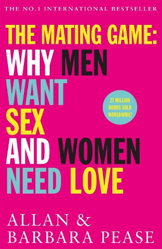 Паперова книга «The Mating Game: Why Men Want Sex & Women Need Love», авторів Аллан Піз, Барбара Піз - фото №1