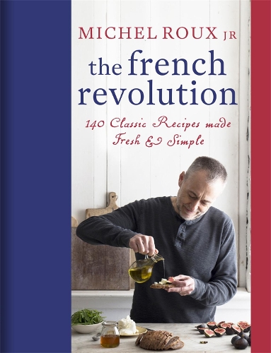 Бумажная книга «The French Revolution: 140 Classic Recipes made Fresh & Simple», автор Мишель Ру-младший - фото №1