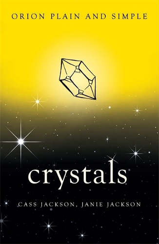 Бумажная книга «Crystals, Orion Plain and Simple», авторов Кас Джексон, Джени Джексон - фото №1