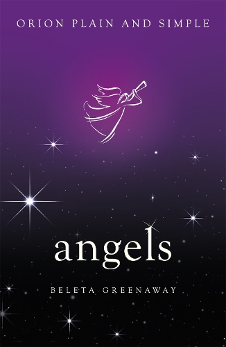 Бумажная книга «Angels, Orion Plain and Simple», автор Белета Гринуэй - фото №1