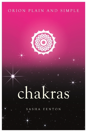 Паперова книга «Chakras, Orion Plain and Simple», автор Саша Фентон - фото №1