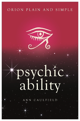 Бумажная книга «Psychic Ability, Orion Plain and Simple», автор Энн Колфилд - фото №1