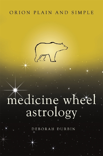Паперова книга «Medicine Wheel Astrology, Orion Plain and Simple», автор Дебора Дурбін - фото №1