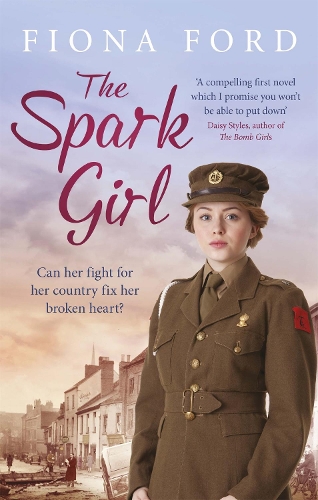 Паперова книга «The Spark Girl: A heart-warming tale of wartime adventure, romance and heartbreak.», автор Фіона Форд - фото №1