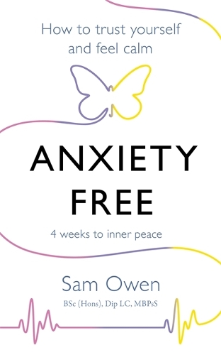 Бумажная книга «Anxiety Free: How to Trust Yourself and Feel Calm», автор Сэм Оуэн - фото №1