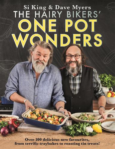 Бумажная книга «The Hairy Bikers' One Pot Wonders: Over 100 delicious new favourites, from terrific tray bakes to roasting tin treats!», автор Hairy Bikers - фото №1