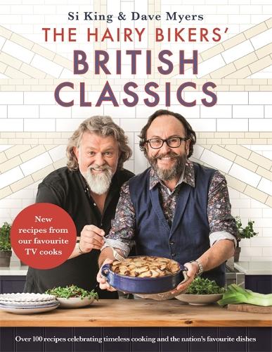 Бумажная книга «The Hairy Bikers' British Classics: Over 100 recipes celebrating timeless cooking and the nation's favourite dishes», автор Hairy Bikers - фото №1
