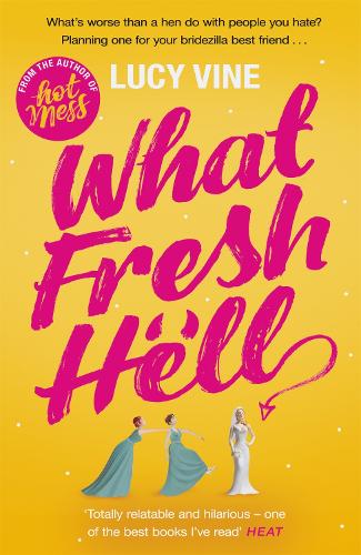 Бумажная книга «What Fresh Hell: The most hilarious novel you'll read this year», автор Люси Вайн - фото №1