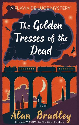 Бумажная книга «The Golden Tresses of the Dead: The gripping tenth novel in the cosy Flavia De Luce series», автор Алан Брэдли - фото №1