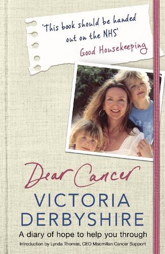 Бумажная книга «Dear Cancer: A diary of hope to help you through», автор Виктория Дербишир - фото №1