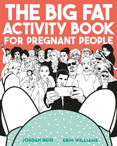 Бумажная книга «The Big Fat Activity Book for Pregnant People», авторов Эрин Уильямс, Джордан Рид - фото №1