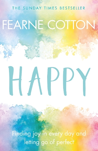 Бумажная книга «Happy: Finding joy in every day and letting go of perfect», автор Феарн Коттон - фото №1