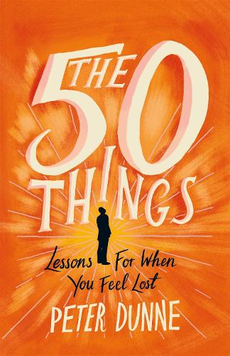 Паперова книга «The 50 Things: Lessons for When You Feel Lost», автор Пітер Данн - фото №1