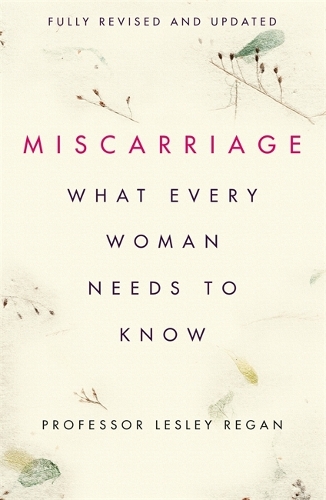 Бумажная книга «Miscarriage: What every Woman needs to know», автор Лесли Риган - фото №1
