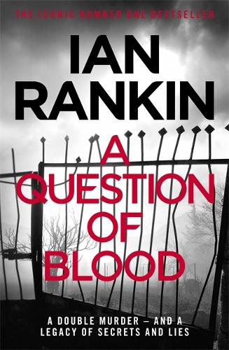 Паперова книга «A Question of Blood: From the iconic #1 bestselling author of A SONG FOR THE DARK TIMES», автор Ієн Ренкін - фото №1