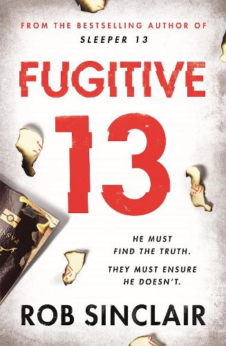 Паперова книга «Fugitive 13: The second action-packed, thrilling instalment of the best-selling, gripping series», автор Роб Сінклер - фото №1