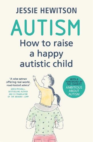 Бумажная книга «Autism: How to raise a happy autistic child», автор Джесси Хьюитсон - фото №1