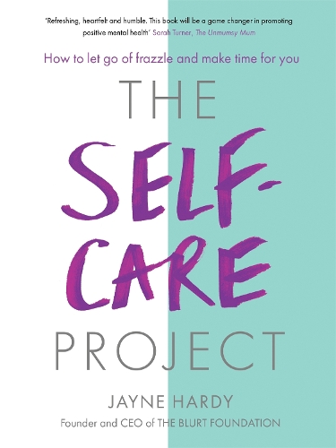 Бумажная книга «The Self-Care Project: How to let go of frazzle and make time for you», автор Джейн Харди - фото №1