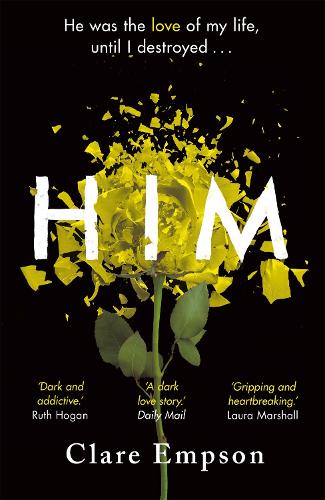 Бумажная книга «Him: A dark and gripping love story with a heartbreaking and shocking ending», автор Клэр Эмпсон - фото №1