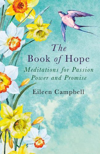 Бумажная книга «The Book of Hope: Meditations for Passion, Power and Promise», автор Эйлин Кэмпбелл - фото №1