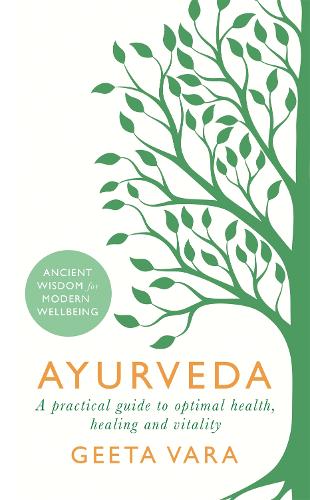 Бумажная книга «Ayurveda: Ancient wisdom for modern wellbeing», автор Гита Вара - фото №1