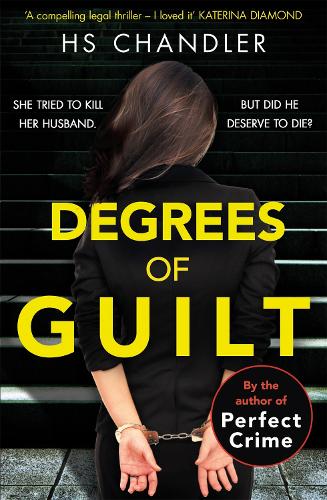 Бумажная книга «Degrees of Guilt: A gripping psychological thriller with a shocking twist», авторов Х.С. Чандлер, Хелен Филдс - фото №1