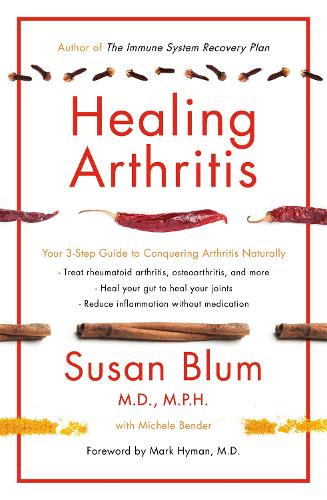 Бумажная книга «Healing Arthritis: Your 3-Step Guide to Conquering Arthritis Naturally», автор Сьюзен Блюм - фото №1