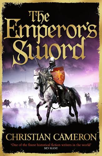 Бумажная книга «The Emperor's Sword: Out now, the brand new adventure in the Chivalry series!», автор Кристиан Камерон - фото №1