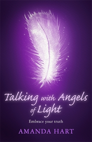Бумажная книга «Talking with Angels of Light: Embrace your Truth», автор Аманда Харт - фото №1