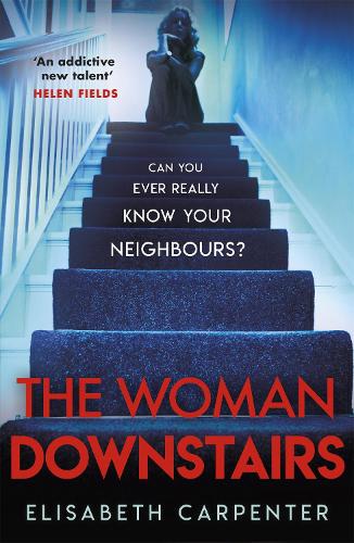 Паперова книга «The Woman Downstairs: The psychological suspense thriller that will have you gripped», автор Елізабет Карпентер - фото №1