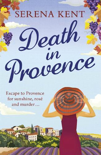 Бумажная книга «Death in Provence: The perfect summer mystery for fans of M.C. Beaton and The Mitford Murders», автор Серена Кент - фото №1