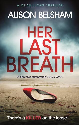 Бумажная книга «Her Last Breath: The crime thriller from the international bestseller», автор Элисон Белшем - фото №1