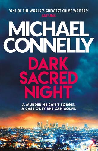 Паперова книга «Dark Sacred Night: A Ballard and Bosch Thriller», автор Майкл Коннелі - фото №1