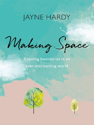 Бумажная книга «Making Space: Creating boundaries in an ever-encroaching world», автор Джейн Харди - фото №1
