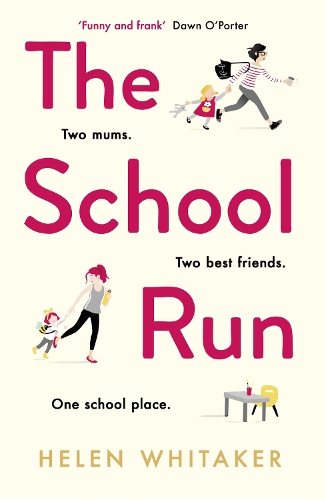 Бумажная книга «The School Run: A laugh-out-loud novel full of humour and heart», автор Хелен Уитакер - фото №1
