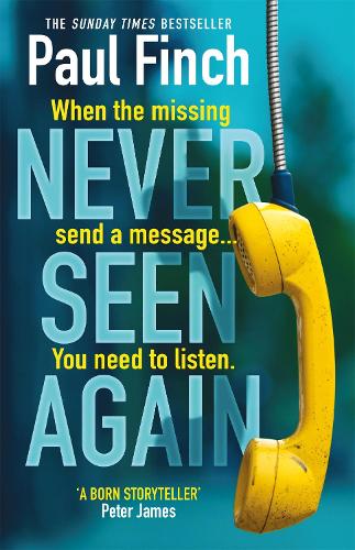 Бумажная книга «Never Seen Again: The explosive thriller from the bestselling master of suspense», автор Пол Финч - фото №1