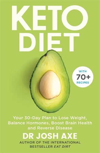 Бумажная книга «Keto Diet: Your 30-Day Plan to Lose Weight, Balance Hormones, Boost Brain Health, and Reverse Disease», автор Джош Экс - фото №1