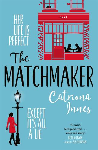 Паперова книга «The Matchmaker: The feel-good rom-com for fans of TV show First Dates!», автор Катріона Іннес - фото №1