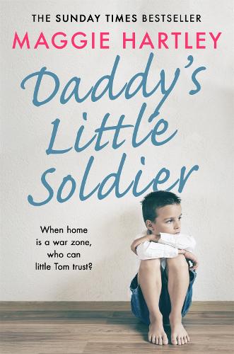 Бумажная книга «Daddy's Little Soldier: When home is a war zone, who can little Tom trust?», автор Мэгги Хартли - фото №1