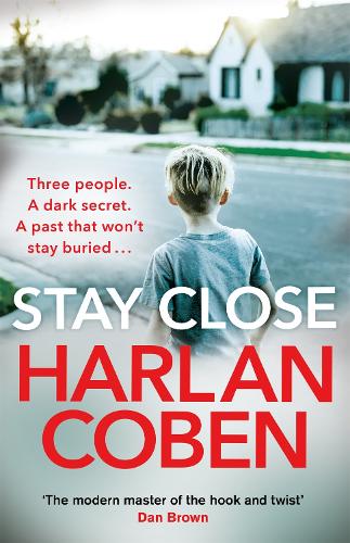 Паперова книга «Stay Close: A gripping thriller from the #1 bestselling creator of hit Netflix show Fool Me Once», автор Харлан Кобен - фото №1