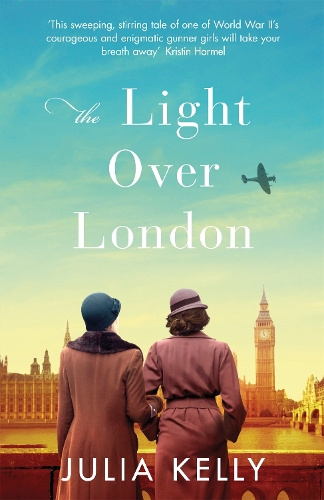 Паперова книга «The Light Over London: The most gripping and heartbreaking WW2 page-turner you need to read this year», автор Джулія Келлі - фото №1
