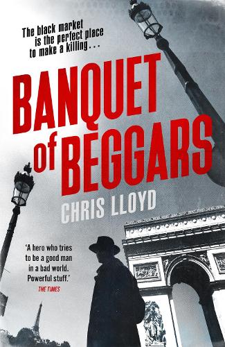 Паперова книга «Banquet of Beggars: From the Winner of the HWA Gold Crown for Best Historical Fiction», автор Кріс Ллойд - фото №1