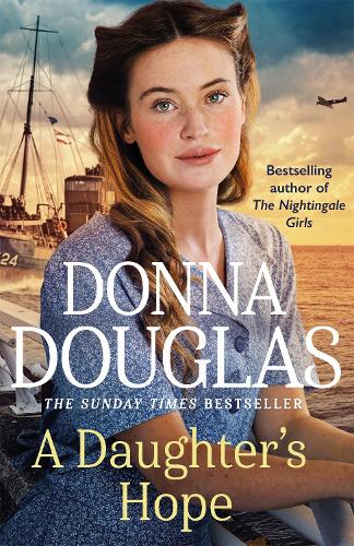 Бумажная книга «A Daughter's Hope: A heartwarming and emotional wartime saga from the Sunday Times bestselling author», автор Донна Дуглас - фото №1