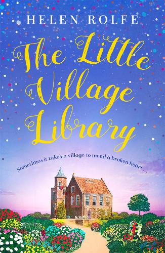 Бумажная книга «The Little Village Library: The perfect heartwarming story of kindness, community and new beginnings», автор Хелен Рольф - фото №1
