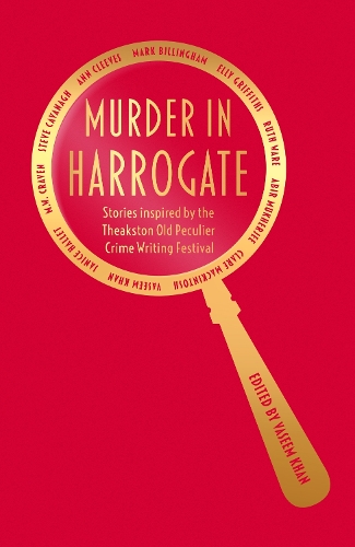 Бумажная книга «Murder in Harrogate: Stories inspired by the Theakston Old Peculier Crime Writing Festival», автор Васим Хан - фото №1