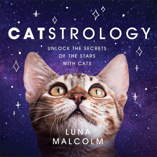 Паперова книга «Catstrology: Unlock the Secrets of the Stars with Cats», автор Луна Малкольм - фото №1