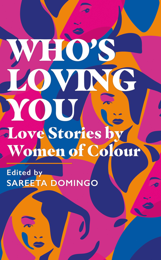 Бумажная книга «Who's Loving You? Love Stories by Women of Colour», автор Сарита Доминго - фото №1