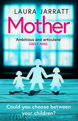 Бумажная книга «Mother: The most chilling, unputdownable page-turner of the year», автор Лора Джарратт - фото №1